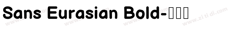 Sans Eurasian Bold字体转换